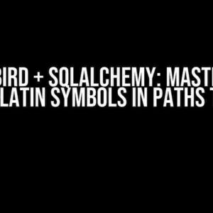 Firebird + SQLAlchemy: Mastering Non-Latin Symbols in Paths to DB