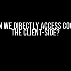 How Can We Directly Access Cookies on the Client-Side?