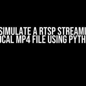 How to Simulate a RTSP Streaming from a Local MP4 File using Python?