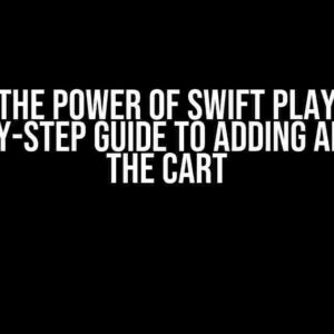 Unlock the Power of Swift Playground: A Step-by-Step Guide to Adding an Item to the Cart